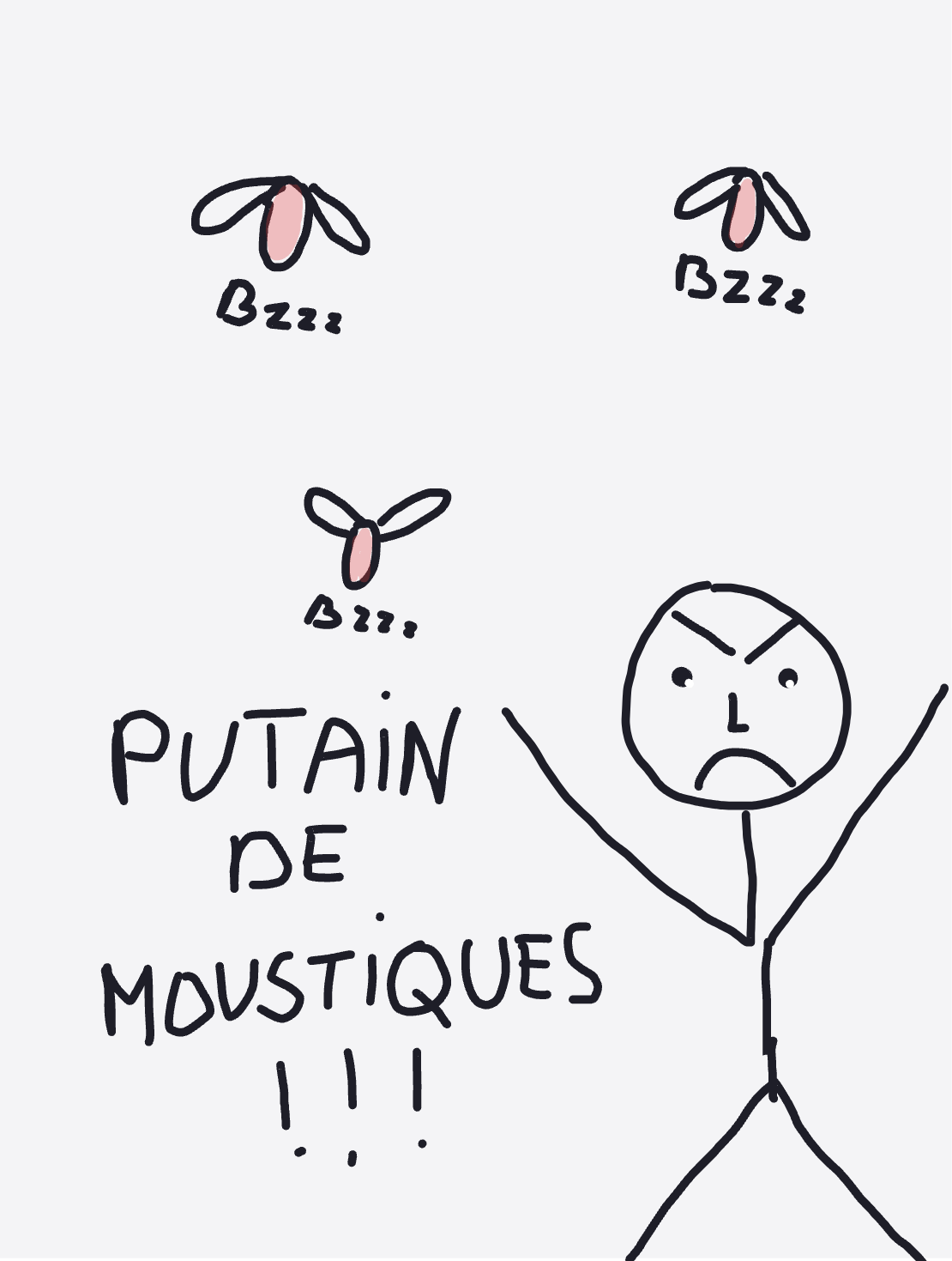 My Guerre contre les moustiques à 3h du mat — a one-shot sketch by daisyxcore on The Midnight Gallery daily drawing app.